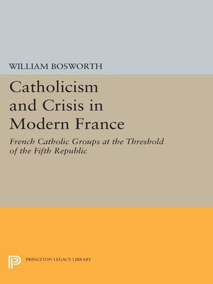 cover image of Catholicism and Crisis in Modern France